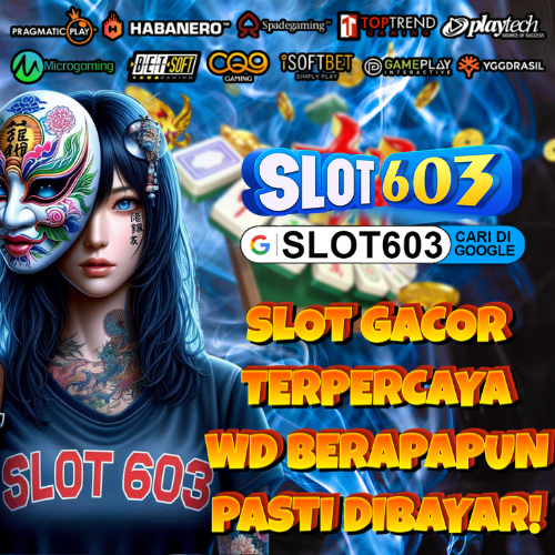 SLOT603 | Daftar Situs Slot Gacor Hari Ini Incaran Jackpot Besar !